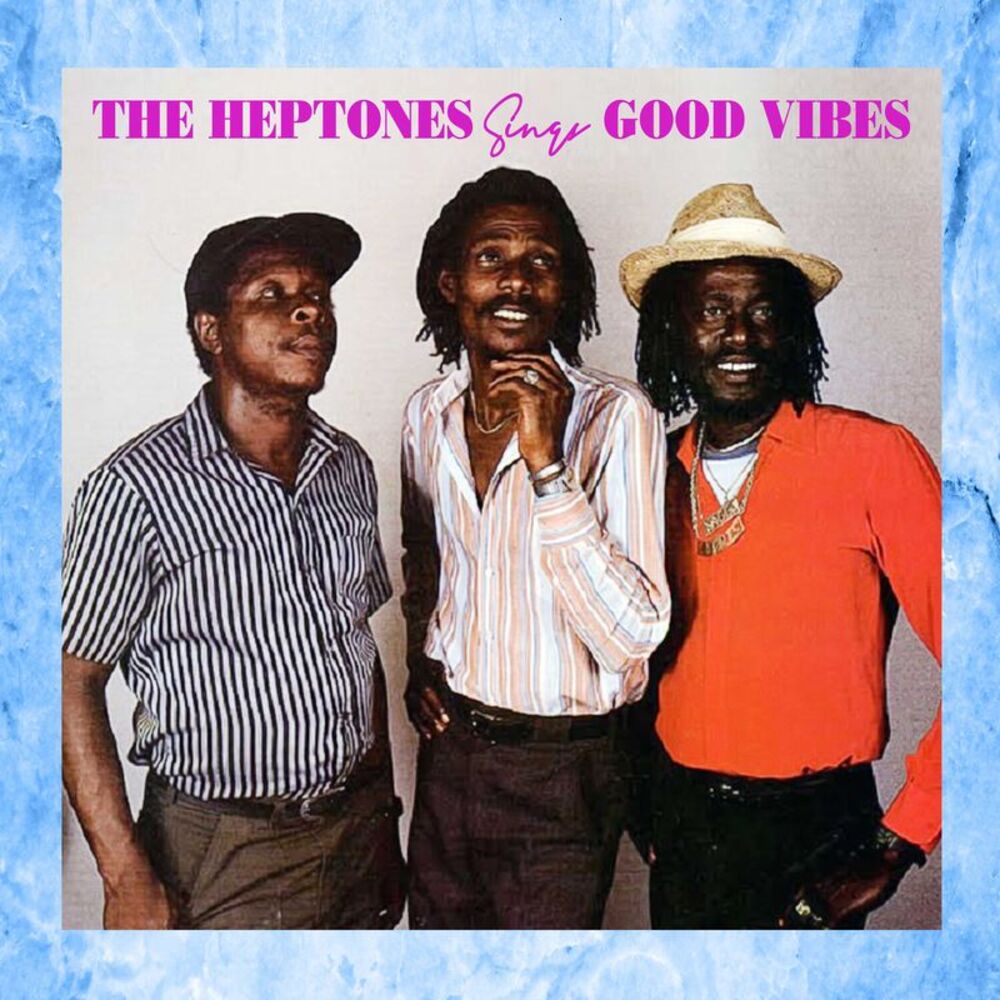 The Heptones - The Heptones Sings Good Vibes  CD